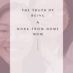 The truth of being a work-from-home mom