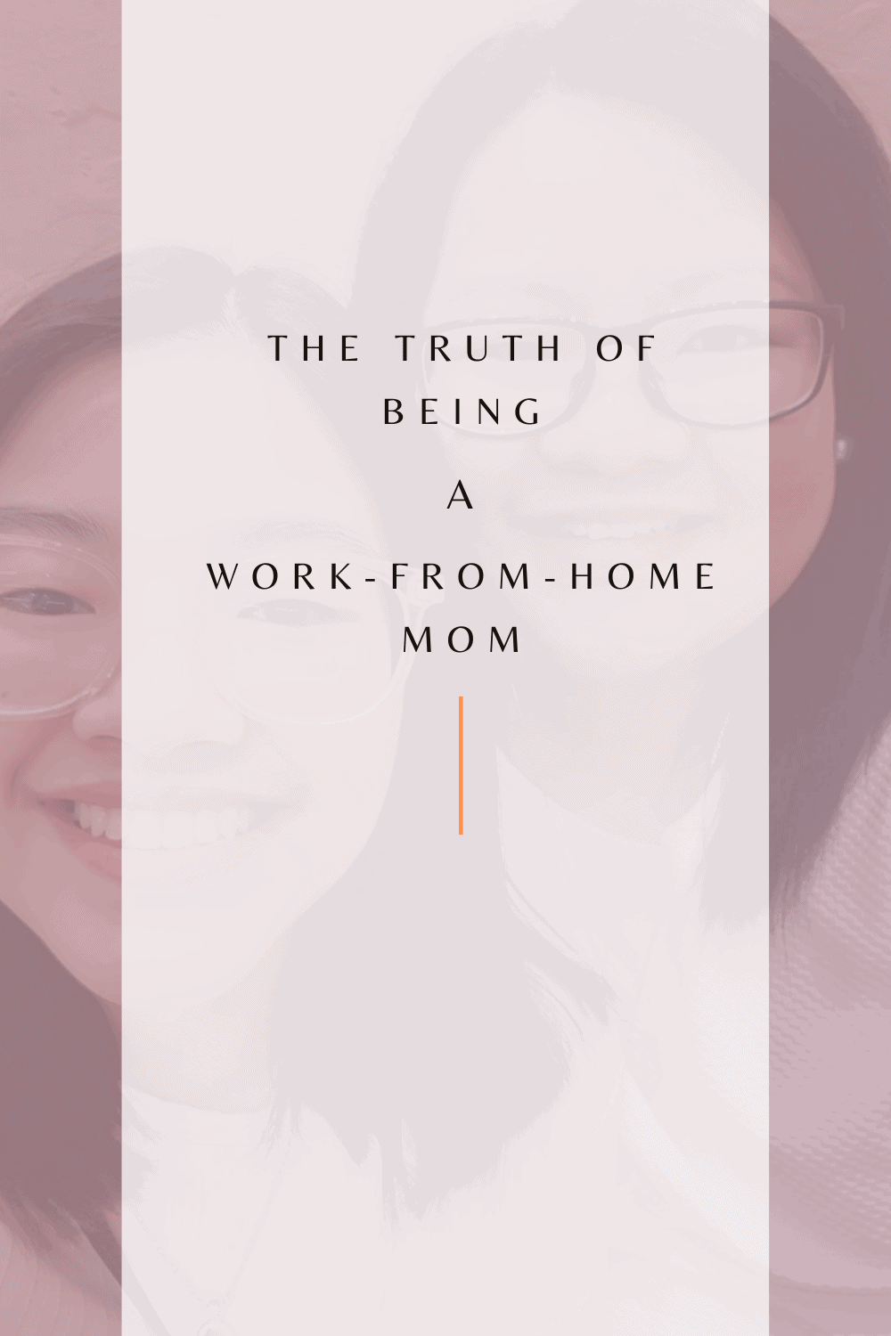 You are currently viewing The truth of being a work-from-home mom