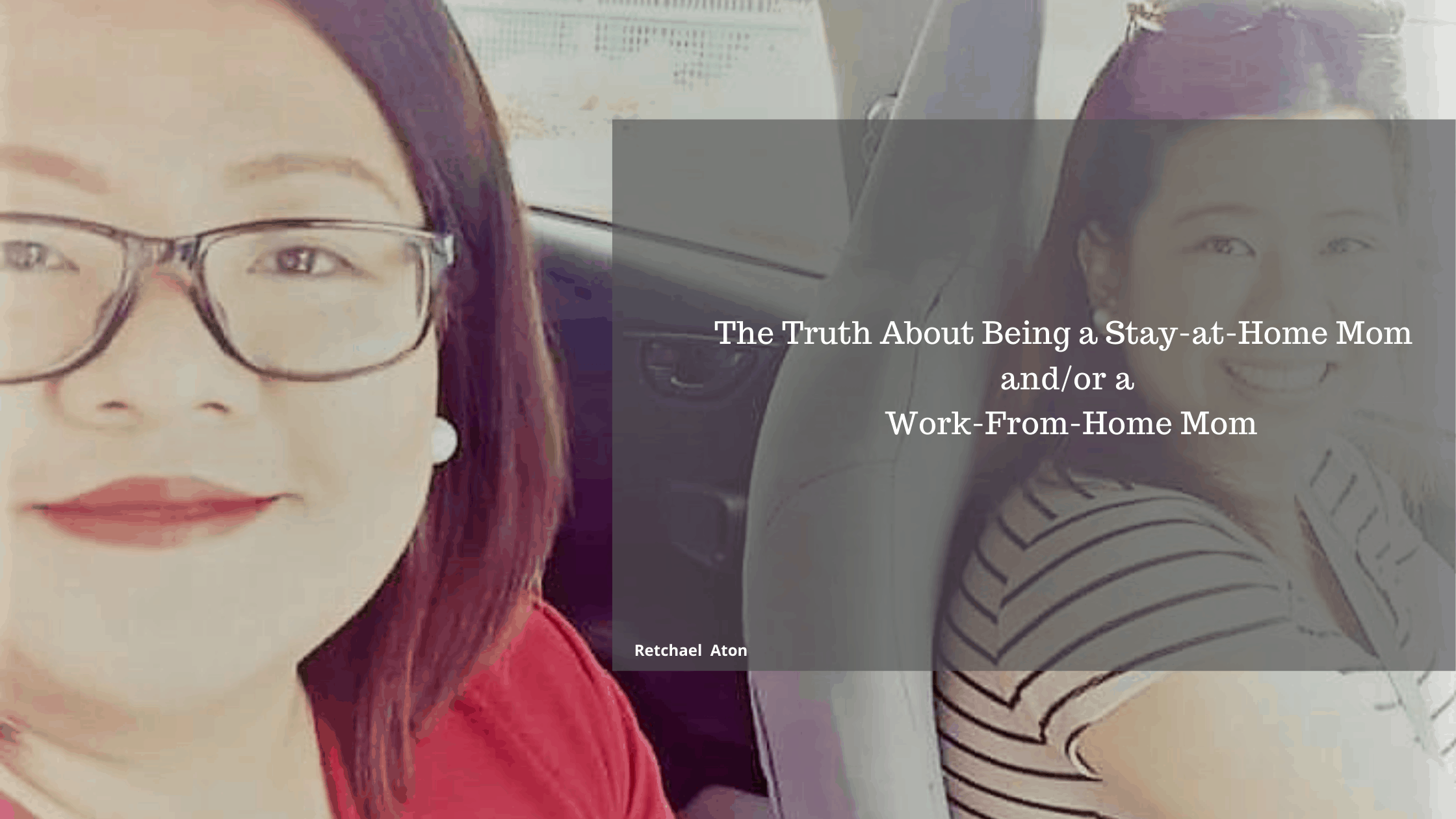 The truth of being a stay-at-home mom and/or a work-from-home mom