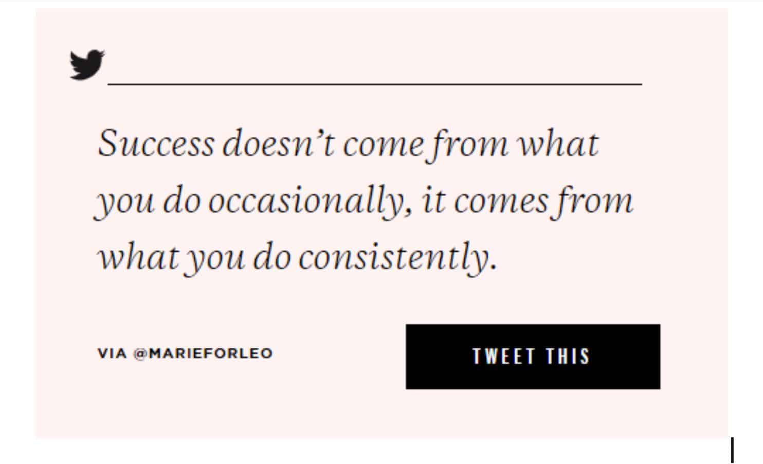 Marie Forleo quote - My Secrets in Staying Consistent